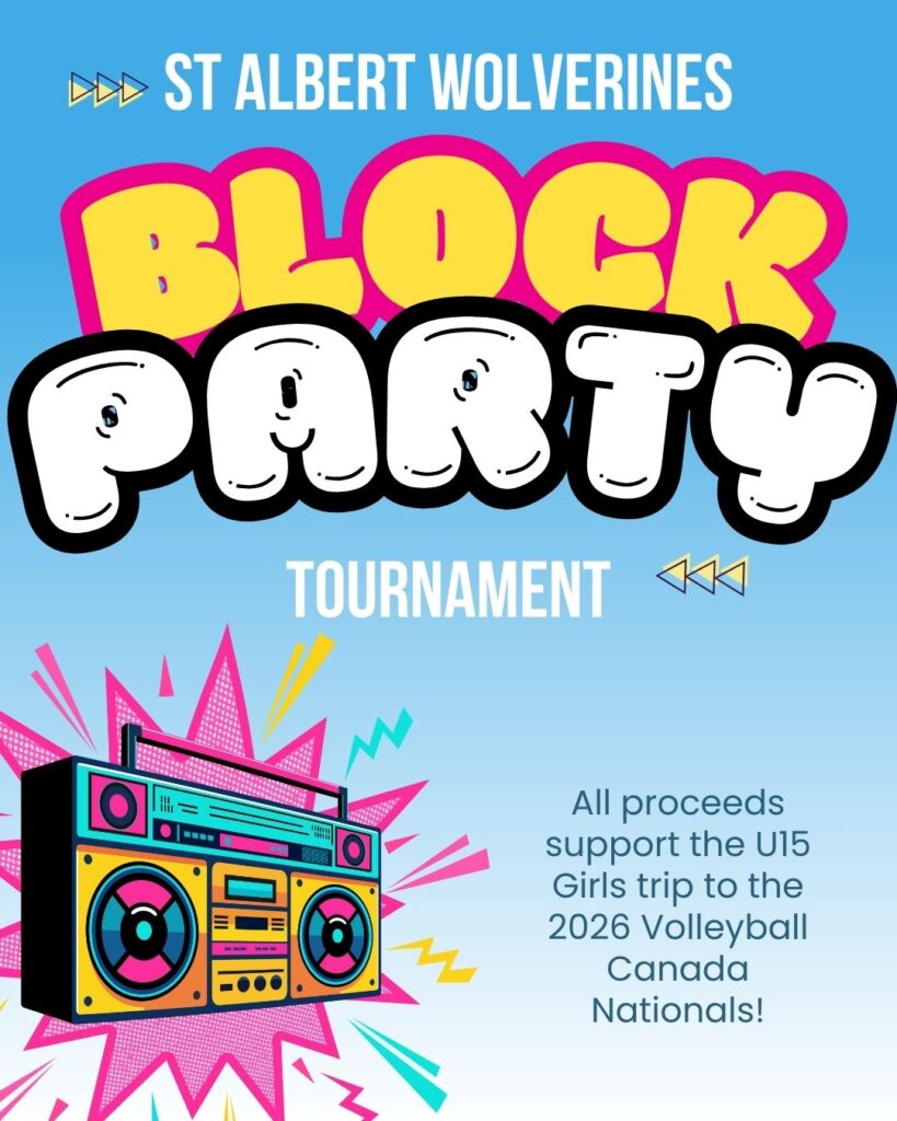 Bright, retro-style graphic for the St. Albert Wolverines “Block Party Tournament.” The design features bold yellow and pink lettering on a blue background, a colourful boombox illustration, and text reading: “All proceeds support the U15 Girls trip to the 2026 Volleyball Canada Nationals.”